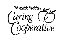 OSTEOPATHIC MEDICINE'S CARING COOPERATIVE