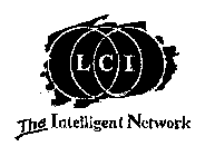 LCI THE INTELLIGENT NETWORK