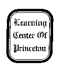 LEARNING CENTER OF PRINCETON
