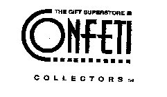 CONFETI THE GIFT SUPERSTORE COLLECTORS