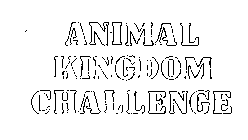 ANIMAL KINGDOM CHALLENGE