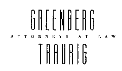 GREENBERG TRAURIG ATTORNEYS AT LAW