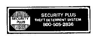 SECURITY PLUS THEFT DETERRENT SYSTEM 800 505 2836