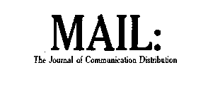 MAIL: THE JOURNAL OF COMMUNICATION DISTRIBUTION