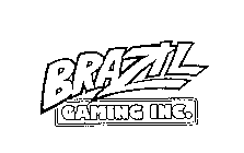 BRAZIL GAMING INC.