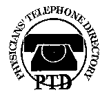 PTD PHYSICIANS' TELEPHONE DIRECTORY