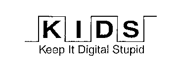 KIDS KEEP IT DIGITAL STUPID