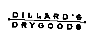 DILLARD'S DRYGOODS