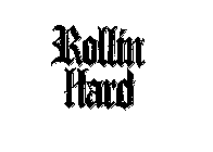 ROLLIN HARD