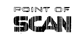 POINT OF SCAN