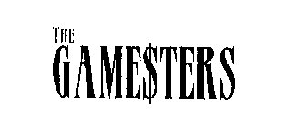 THE GAMESTERS