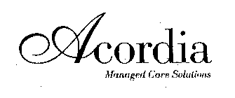 ACORDIA MANAGED CARE SOLUTIONS