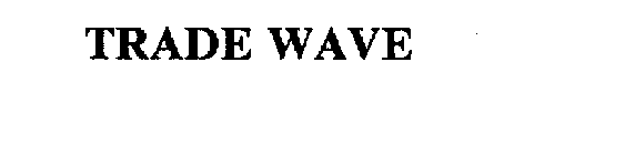TRADE WAVE