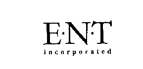 E.N.T INCORPORATED