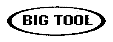 BIG TOOL