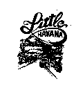 LITTLE HAVANA CAFE FRUTAS