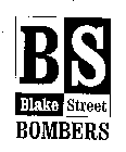 BS BLAKE STREET BOMBERS