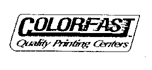 COLORFAST QUALITY PRINTING CENTERS