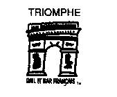 TRIOMPHE GRIL ET BAR FRANCAIS