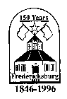 150 YEARS FREDERICKSBURG TEXAS 1846-1996