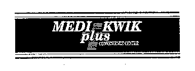 MEDI KWIK PLUS CONVENIENCE CENTER