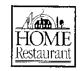 HOME RESTAURANT