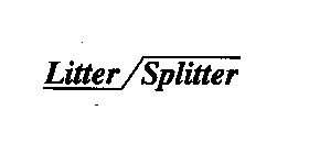 LITTER SPLITTER