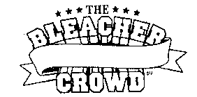 THE BLEACHER CROWD