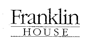 FRANKLIN HOUSE