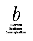 B BLACKWELL HEALTHCARE COMMUNICATIONS