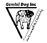 GEMINI DOG INC DON'T MESS WITH THE 2 HEADED DOG