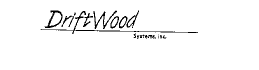 DRIFTWOOD SYSTEMS, INC.