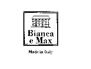 BIANCA E MAX MADE IN ITALY