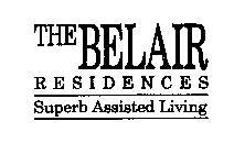 THE BELAIR RESIDENCES SUPERB ASSISTED LIVING