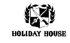 HOLIDAY HOUSE