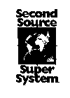 SECOND SOURCE SUPER SYSTEM