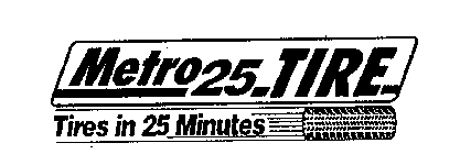 METRO 25 TIRE TIRES IN 25 MINUTES