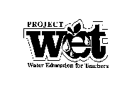 PROJECT WET WATER EDUCATION FOR TEACHERSS