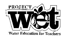 PROJECT WET WATER EDUCATION FOR TEACHERS