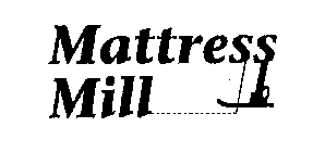 MATTRESS MILL