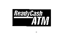 READY CASH ATM