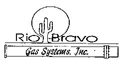 RIO BRAVO GAS SYSTEMS, INC.