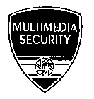 MULTIMEDIA SECURITY M