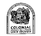 COLONIAL GRAIN COUNTRY