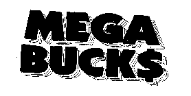 MEGA BUCKS
