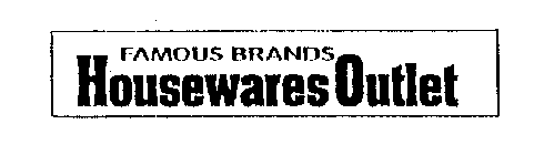 FAMOUS BRANDS HOUSEWARES OUTLET