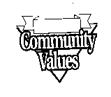 COMMUNITY VALUES