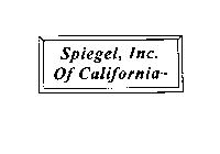 SPIEGEL, INC. OF CALIFORNIA