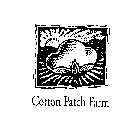 COTTON PATCH FARM