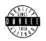 DURKEE QUALITY SINCE 1850